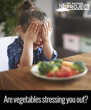 how to make dieting easier - fit father project - eat veggies