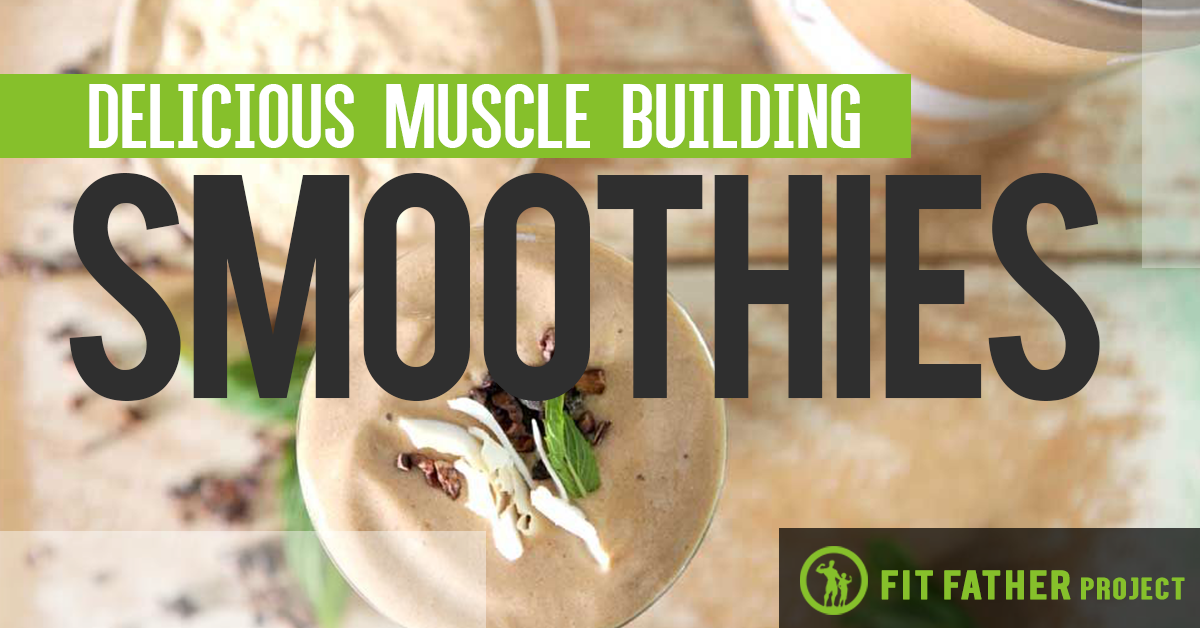 Muscle building smoothies