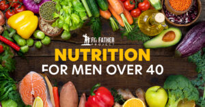 nutrition for men over 40